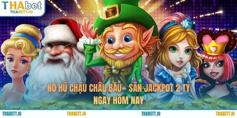 Nổ Hũ Chậu Châu Báu - Săn Jackpot 2 Tỷ Ngay Hôm Nay